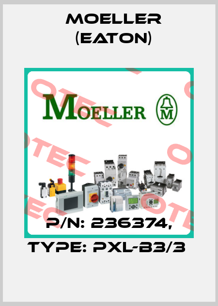 P/N: 236374, Type: PXL-B3/3  Moeller (Eaton)