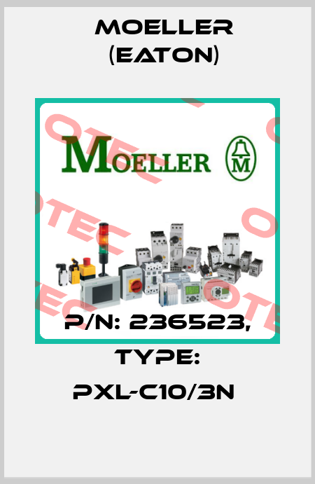 P/N: 236523, Type: PXL-C10/3N  Moeller (Eaton)