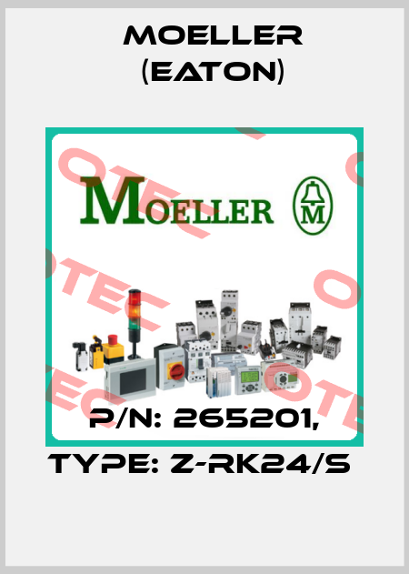 P/N: 265201, Type: Z-RK24/S  Moeller (Eaton)