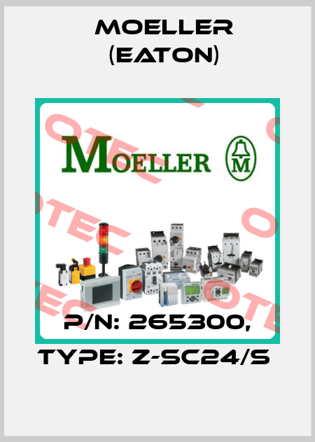 P/N: 265300, Type: Z-SC24/S  Moeller (Eaton)
