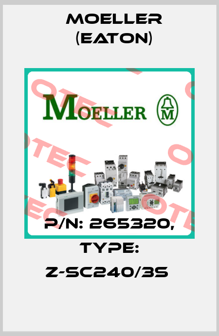 P/N: 265320, Type: Z-SC240/3S  Moeller (Eaton)