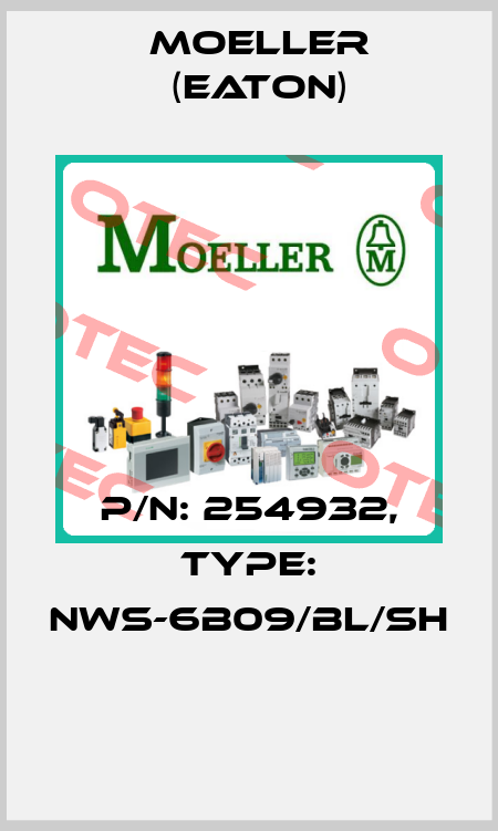 P/N: 254932, Type: NWS-6B09/BL/SH  Moeller (Eaton)