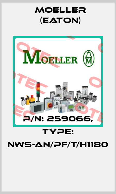 P/N: 259066, Type: NWS-AN/PF/T/H1180  Moeller (Eaton)