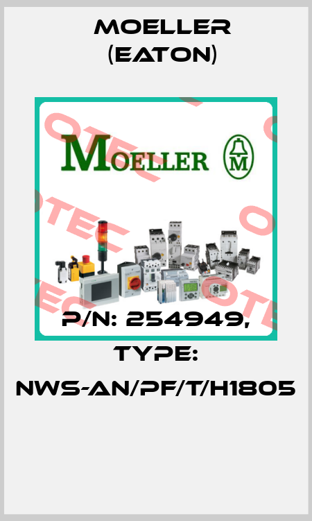 P/N: 254949, Type: NWS-AN/PF/T/H1805  Moeller (Eaton)