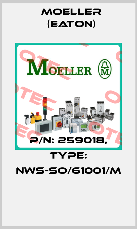 P/N: 259018, Type: NWS-SO/61001/M  Moeller (Eaton)