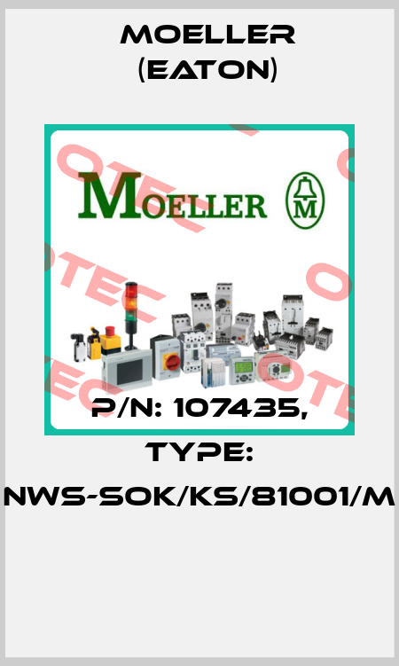 P/N: 107435, Type: NWS-SOK/KS/81001/M  Moeller (Eaton)