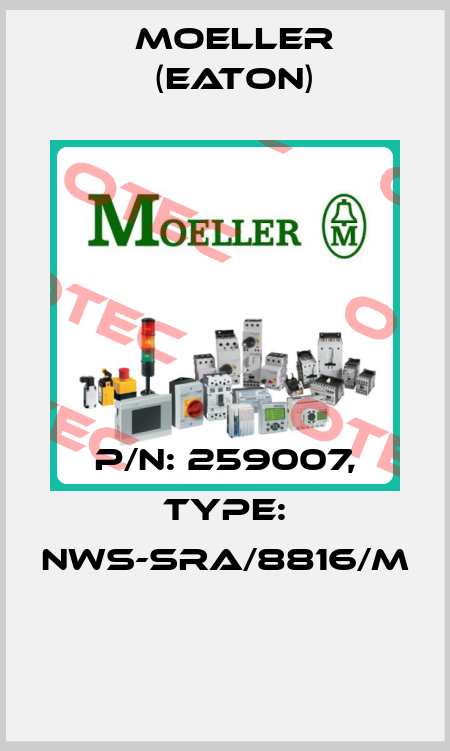 P/N: 259007, Type: NWS-SRA/8816/M  Moeller (Eaton)