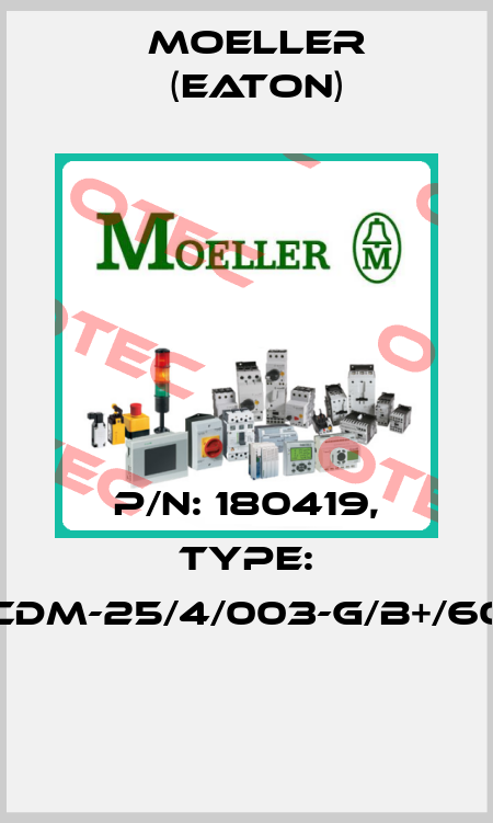 P/N: 180419, Type: FRCDM-25/4/003-G/B+/60HZ  Moeller (Eaton)