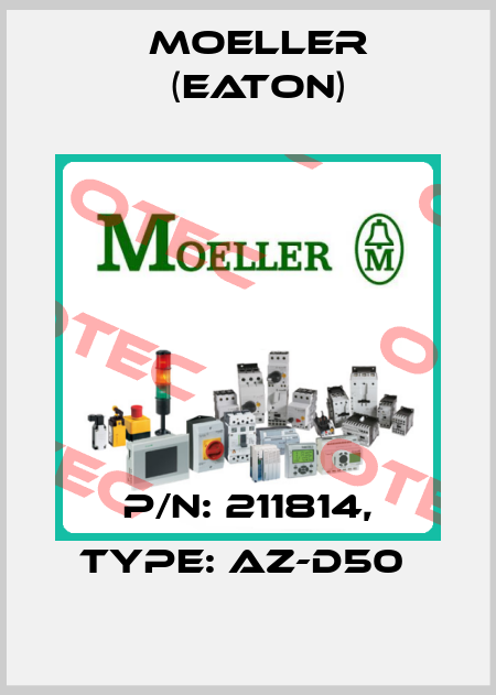 P/N: 211814, Type: AZ-D50  Moeller (Eaton)