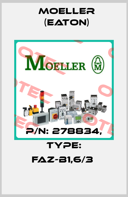P/N: 278834, Type: FAZ-B1,6/3  Moeller (Eaton)