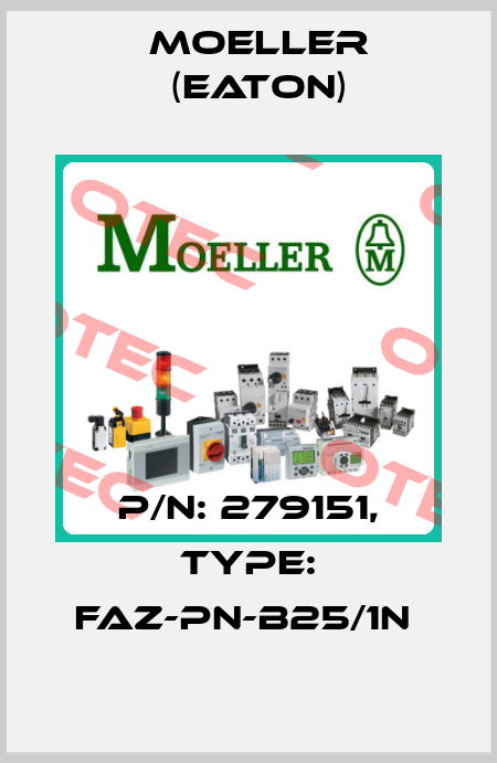P/N: 279151, Type: FAZ-PN-B25/1N  Moeller (Eaton)