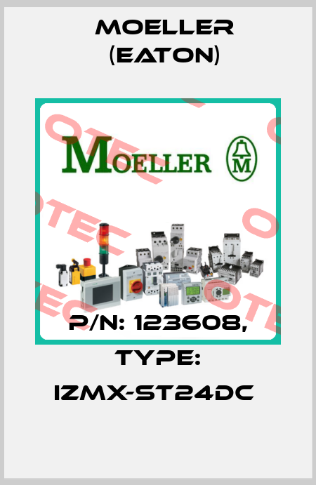 P/N: 123608, Type: IZMX-ST24DC  Moeller (Eaton)