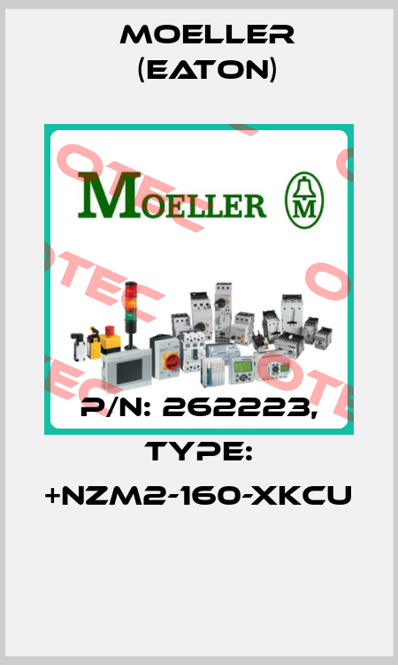 P/N: 262223, Type: +NZM2-160-XKCU  Moeller (Eaton)