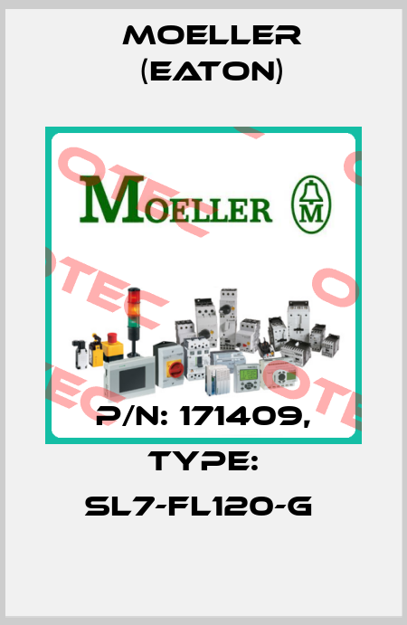 P/N: 171409, Type: SL7-FL120-G  Moeller (Eaton)