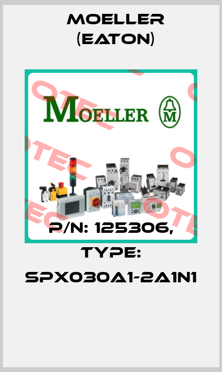 P/N: 125306, Type: SPX030A1-2A1N1  Moeller (Eaton)