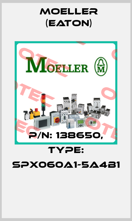 P/N: 138650, Type: SPX060A1-5A4B1  Moeller (Eaton)