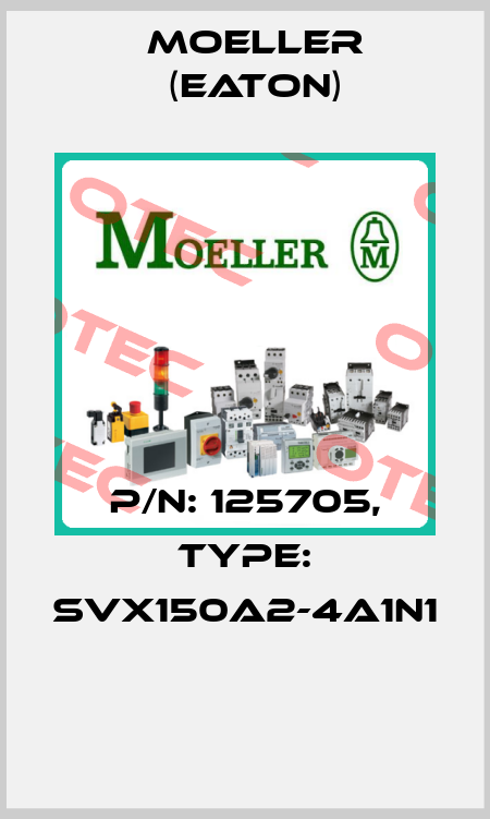 P/N: 125705, Type: SVX150A2-4A1N1  Moeller (Eaton)