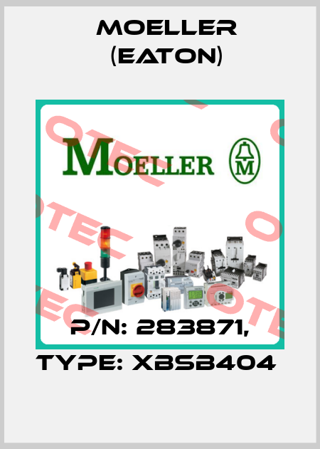 P/N: 283871, Type: XBSB404  Moeller (Eaton)
