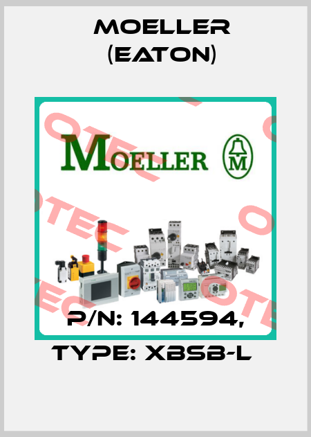P/N: 144594, Type: XBSB-L  Moeller (Eaton)