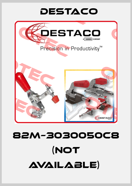 82M–3030050C8 (Not available)  Destaco