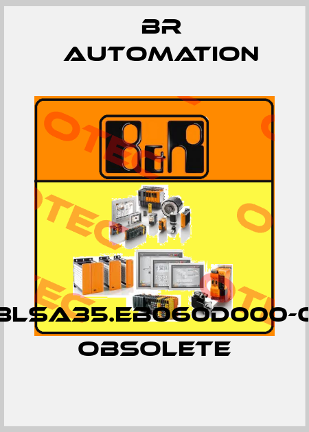 8LSA35.EB060D000-0  obsolete Br Automation