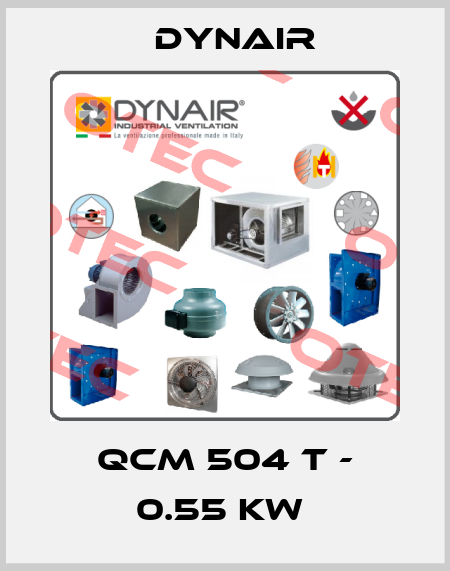 QCM 504 T - 0.55 kW  Dynair