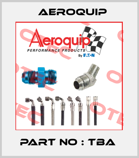 Part No : TBA  Aeroquip