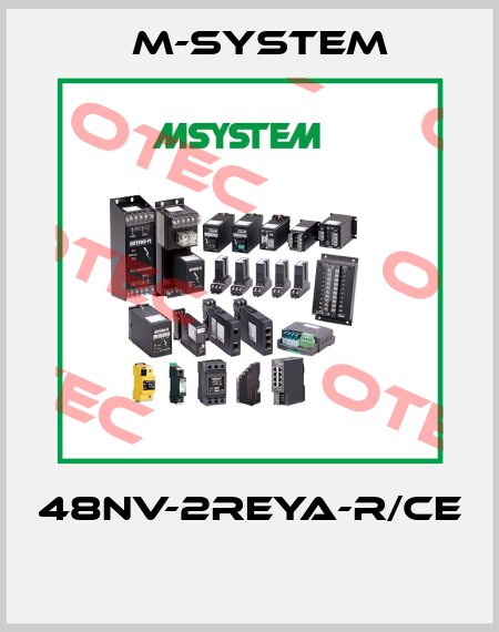 48NV-2REYA-R/CE  M-SYSTEM
