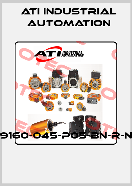 9160-045-P05-BN-R-N  ATI Industrial Automation