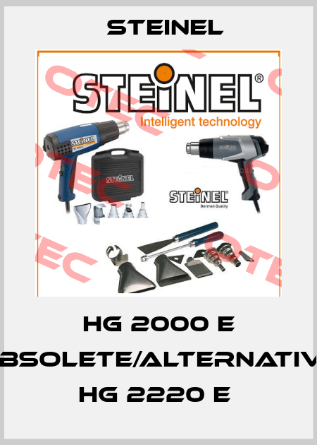 HG 2000 E obsolete/alternative HG 2220 E  Steinel