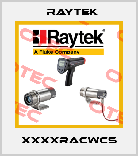 XXXXRACWCS Raytek