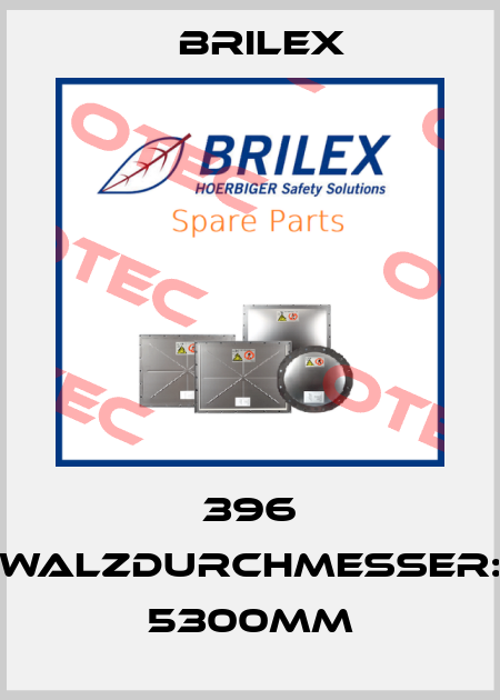 396 Walzdurchmesser: 5300mm Brilex
