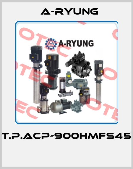 T.P.ACP-900HMFS45  A-Ryung