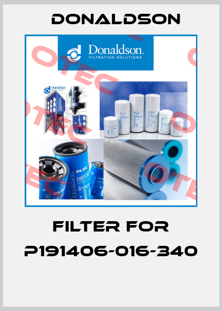 Filter for P191406-016-340  Donaldson
