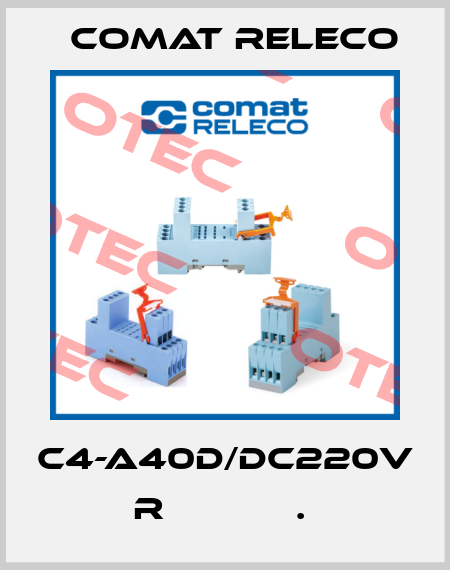 C4-A40D/DC220V  R            .  Comat Releco