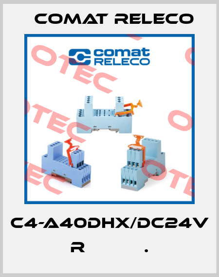 C4-A40DHX/DC24V  R           . Comat Releco