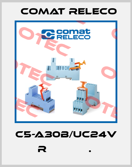 C5-A30B/UC24V  R             .  Comat Releco