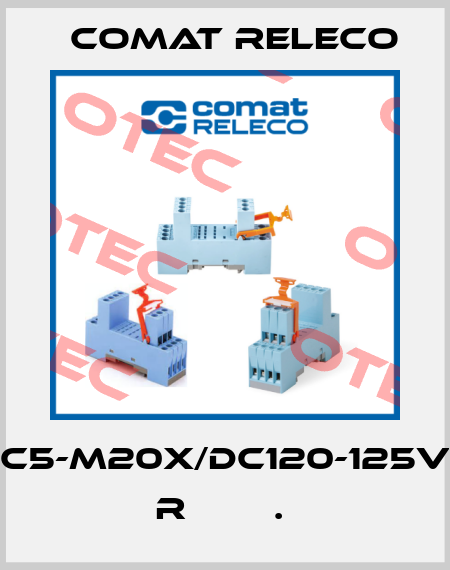 C5-M20X/DC120-125V  R        .  Comat Releco
