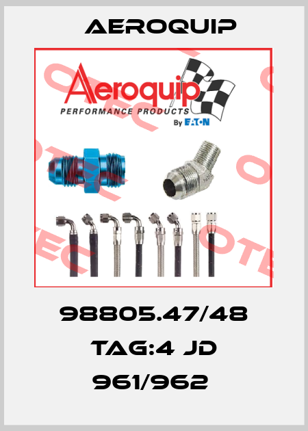 98805.47/48 TAG:4 JD 961/962  Aeroquip