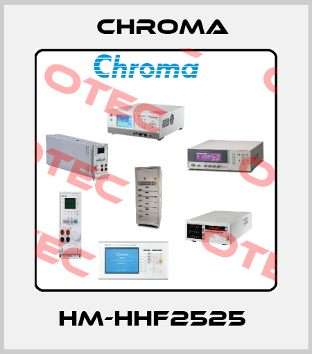HM-HHF2525  Chroma