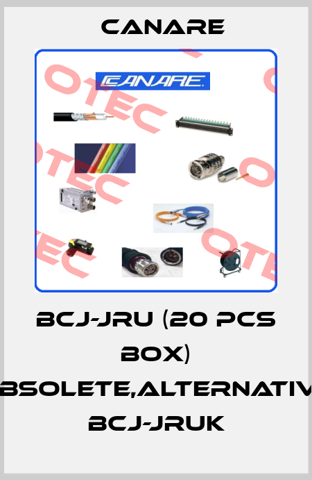 BCJ-JRU (20 pcs box) obsolete,alternative BCJ-JRUK Canare