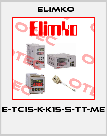 E-TC15-K-K15-S-TT-ME  Elimko