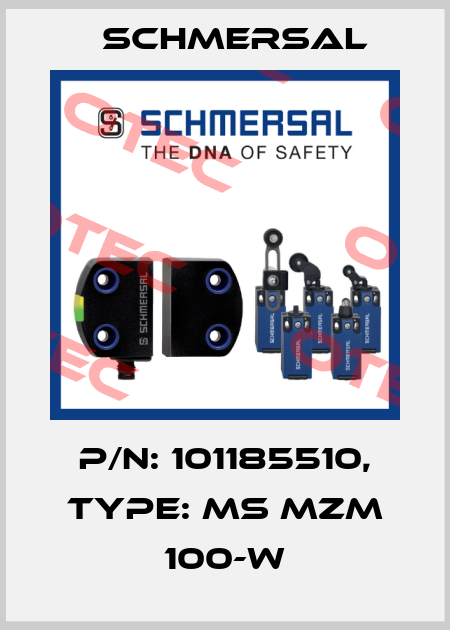 p/n: 101185510, Type: MS MZM 100-W Schmersal