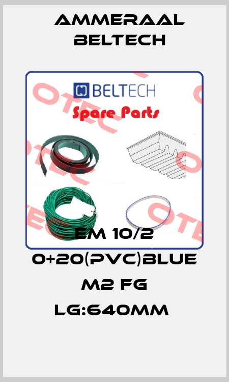EM 10/2 0+20(PVC)BLUE M2 FG LG:640MM  Ammeraal Beltech