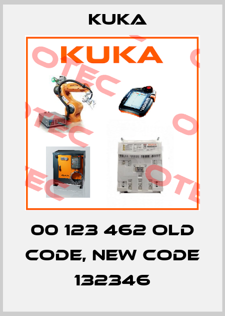 00 123 462 old code, new code 132346 Kuka