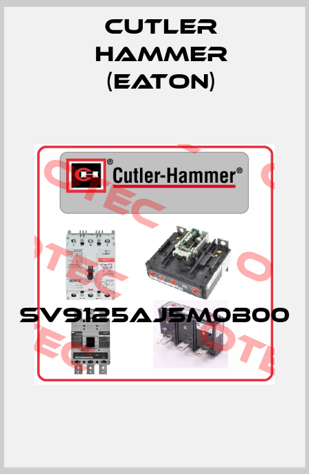 SV9125AJ5M0B00  Cutler Hammer (Eaton)