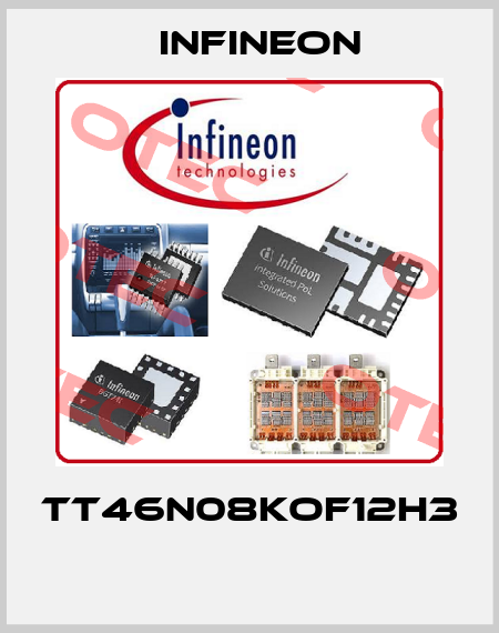 TT46N08KOF12H3   Infineon