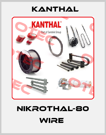Nikrothal-80 Wire  Kanthal