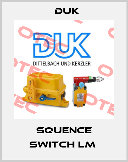 SQUENCE SWITCH LM  DUK