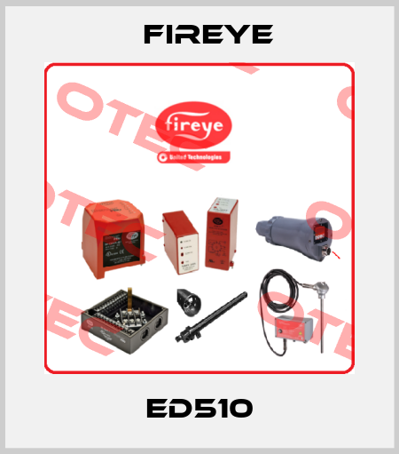 ED510 Fireye